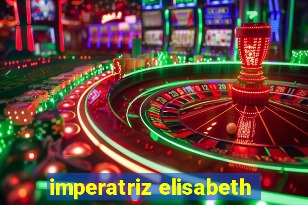 imperatriz elisabeth